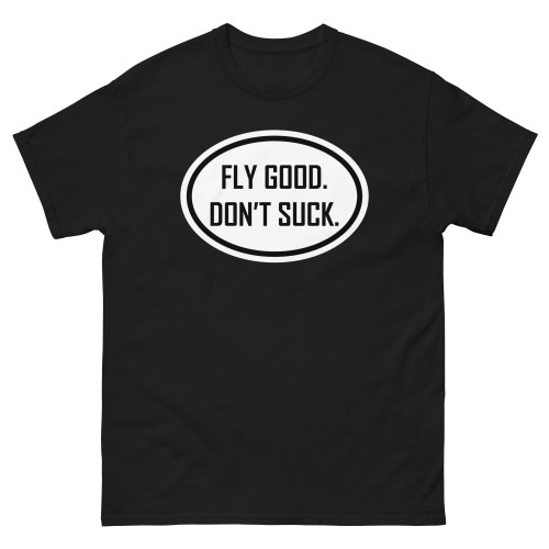 Fly Good. Don't Suck